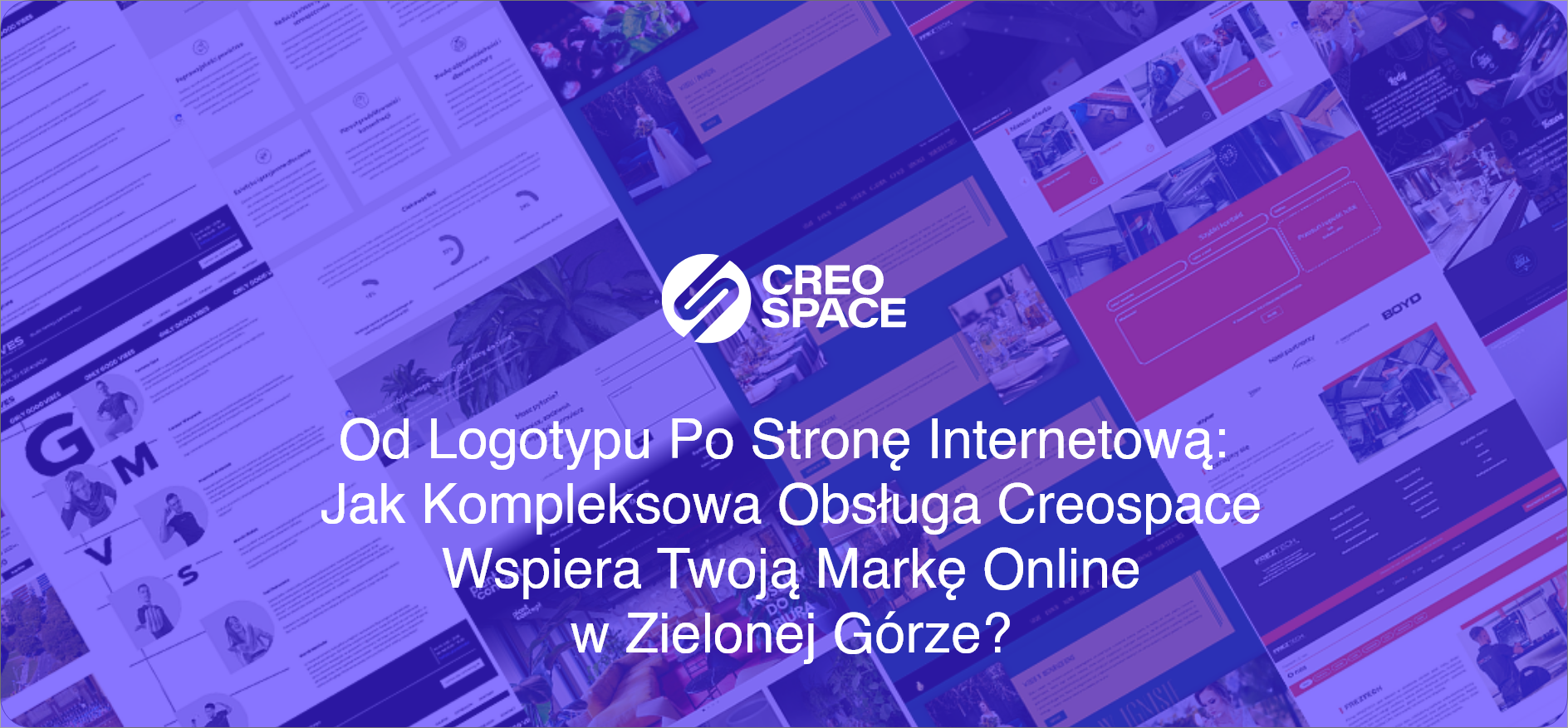 Od Logotypu Po Stronę Internetową: Jak Kompleksowa Obsługa Creospace Wspiera Twoją Markę Online w Zielonej Górze?